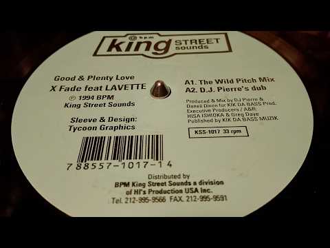 Good & Plenty Love   X Fade feat. LaVette  1994 The Wild Pitch Mix