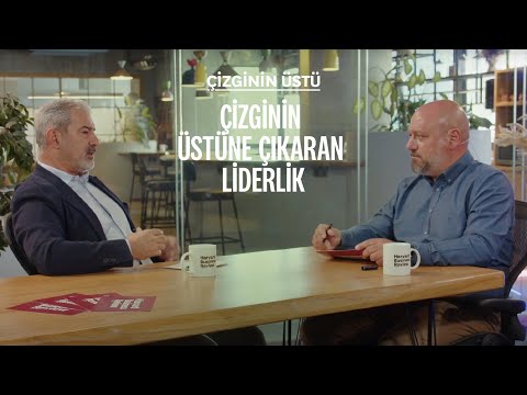 Çizginin Üstüne Çıkaran Liderlik | Fazıl Oral