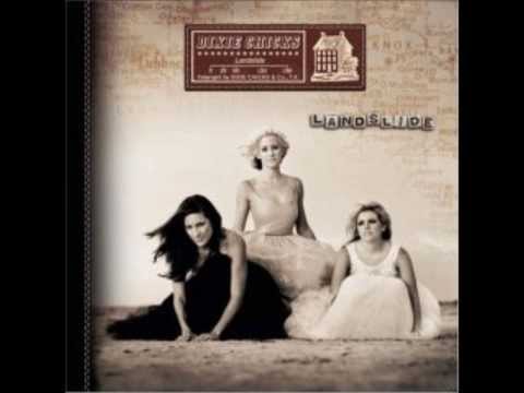 Landslide by Dixie Chicks