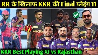 KKR Strongest Playing 11 | KKR Playing 11 vs Rajasthan Royals | KKR Next Match | KKR vs RR