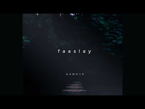 Faaslay - Annural Khalid, UMAIR, Wali Aleem (AHMDYR Remix)