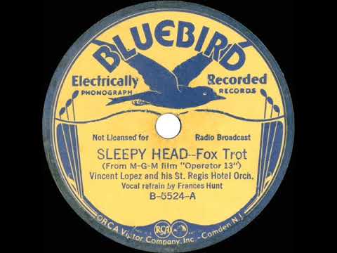 1934 Vincent Lopez - Sleepy Head (Frances Hunt, vocal)