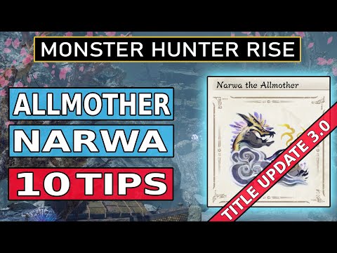 Monster Hunter Rise | Allmother Narwa Guide | 10 Tips