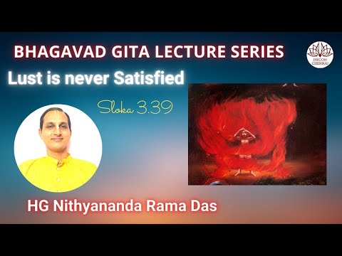 Lust can Never be Satisfied - HG Nithyananda Rama Das