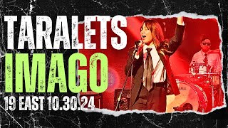 TARALETS IMAGO LIVE | 19 EAST 10.30.24 | FULL SET