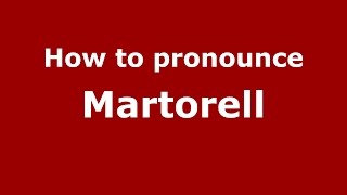 How to pronounce Martorell