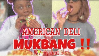 AMERICAN DELI MUKBANG W/ MY AUNT !!