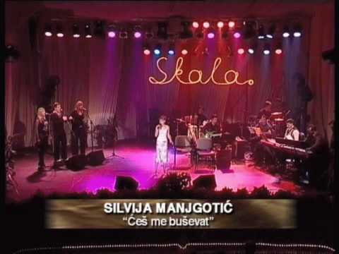 Ćeš me buševat  - Silvija Manjgotić