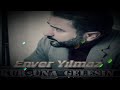 Enver Yılmaz - Kurşuna Gelsin (Official Audio)