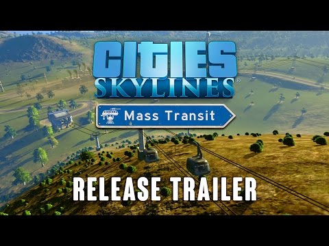 Cities: Skylines - Mass Transit, Release trailer thumbnail