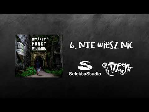 WuJot - Nie wiesz nic (prod. Morte)