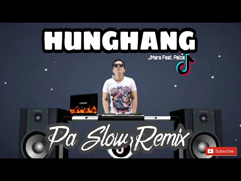 HUNGHANG PA SLOW REMIX 2022 - ( Palos feat. JMara ) BASS BOOSTED MUSIC FT. DJTANGMIX EXCLUSIVE