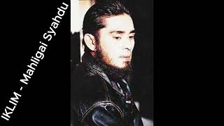 Download lagu IKLIM - Mahligai Syahdu mp3