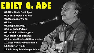 Download lagu Ebiet G. Ade Full Album 🎶 Lagu Legendaris Sepanjang Masa mp3