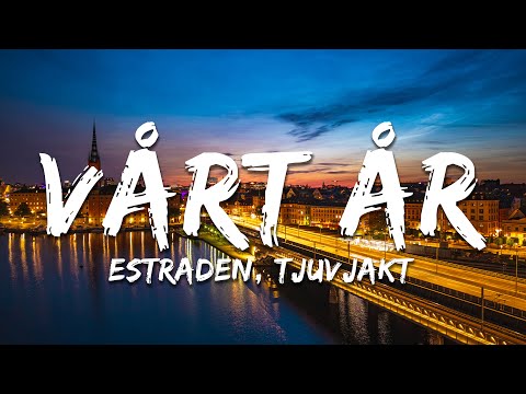 estraden, Tjuvjakt - Vårt år (Lyrics)