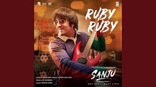 Ruby Ruby (From "Sanju")