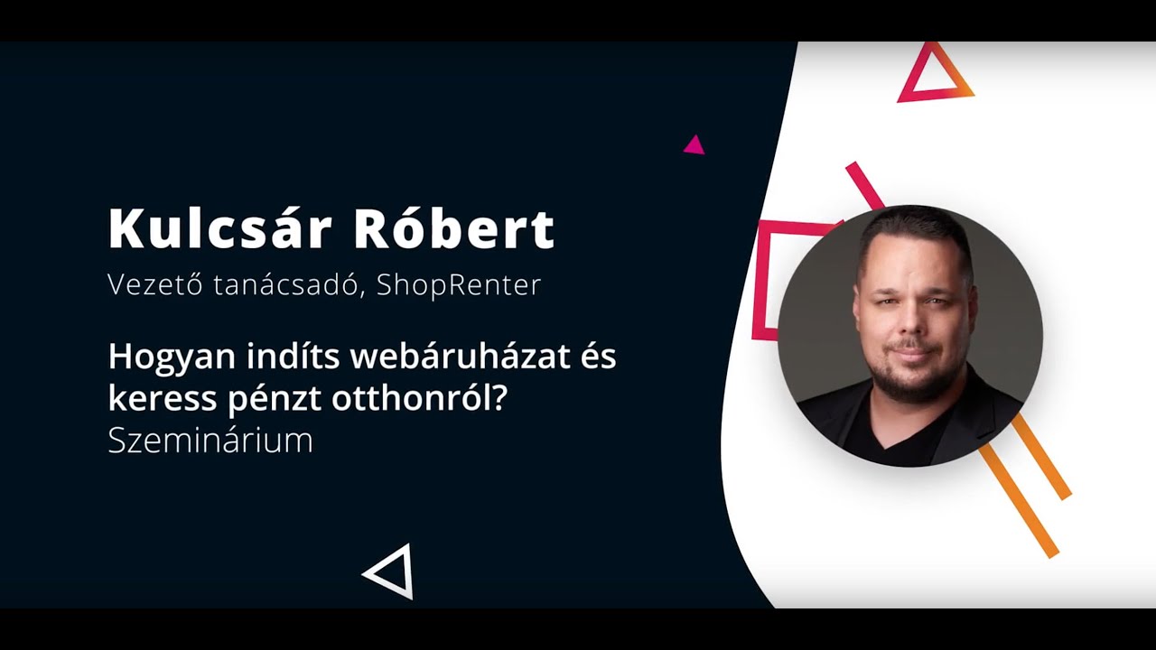 Kulcsár István Róbert - Hogyan indíts webáruházat és keress pénzt otthonról?
