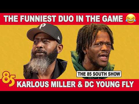 "THE FUNNIEST DUO IN THE GAME" W/ DC YOUNG FLY & KARLOUS MILLER | 85 SOUTH SHOW