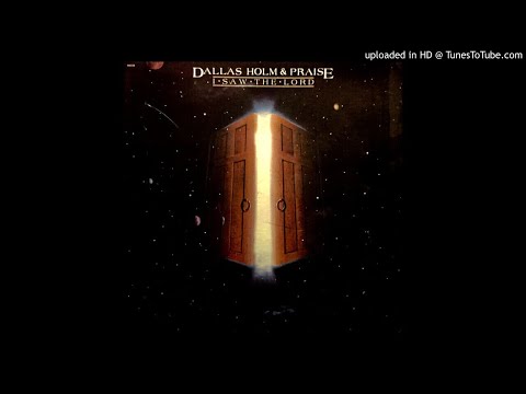 I Saw The Lord LP - Dallas Holm & Praise (1981) [Full Album]