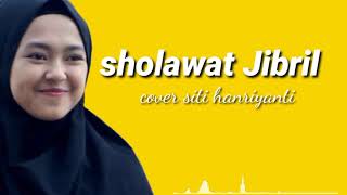Download lagu Merdu sholawat Jibril pembuka rezeki || lirik cover Siti hanriyanti mp3