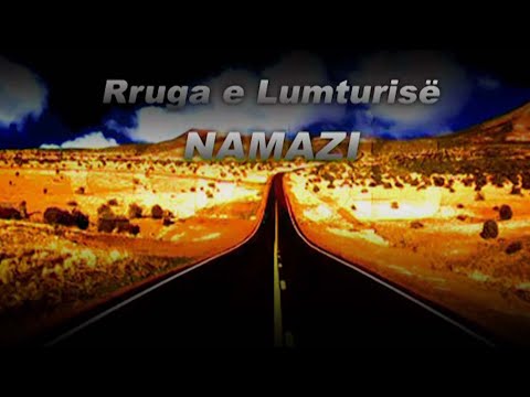 Rruga e lumturise NAMAZI