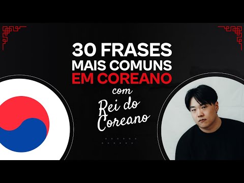 30 Frases mais Populares do Coreano que você PRECISA Saber! ?