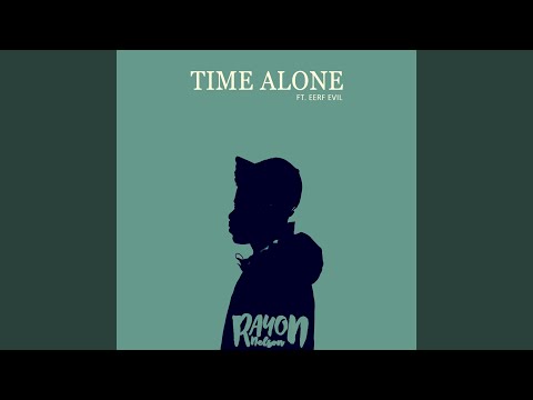 Time Alone (feat. Eerf Evil)