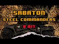 Sabaton Steel Commanders 8 Bit