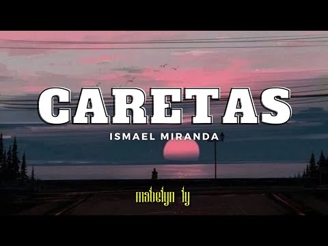 Caretas - Ismael Miranda (LETRA)