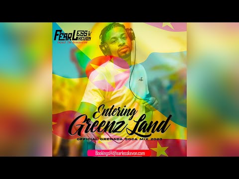 Dj Fearless Kevon - Entering Greenz Land Mix 2023 (Grenada Soca)