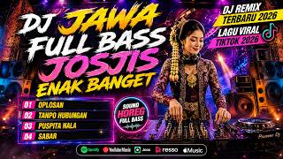 Download lagu DJ JAWA REMIX FULL BASS - JOSJIS UNTUK SANTAI | OPLOSAN, TANPO HUBUNGAN, PUSPITA NALA | SOTYA REMIX mp3 Download lagu DJ JAWA REMIX FULL BASS - JOSJIS UNTUK SANTAI | OPLOSAN, TANPO HUBUNGAN, PUSPITA NALA | SOTYA REMIX mp3