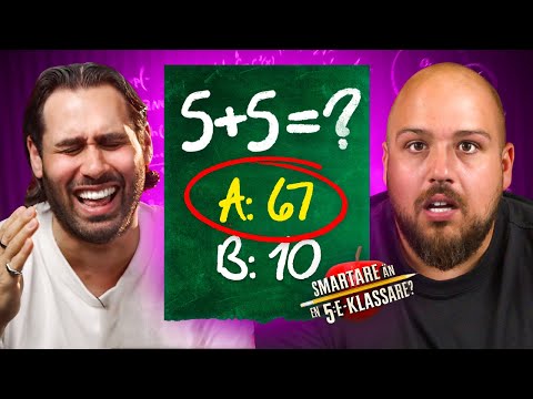 ÄR VI SMARTARE ÄN EN FEMTEKLASSARE? | DÅ ÄR VI IGÅNG