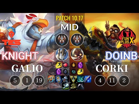 TES knight Galio vs FPX Doinb Corki Mid - KR Patch 10.17
