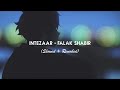 Intezaar - Falak Shabir | Slowed & Reverbed | Saimum