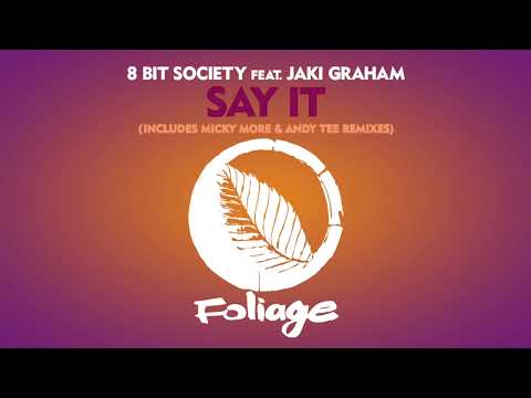 8 Bit Society feat. Jaki Graham - Say It (Micky More & Andy Tee Vocal Mix Edit)