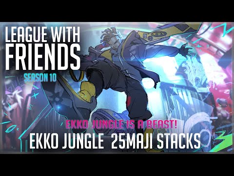 Ekko Jungle Guide Season 10 | How to play Ekko Jungle 25 Maji Stacks!!! | League with Friends