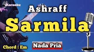 Download lagu SARMILA - ASHRAFF [ KARAOKE DANGDUT ] NADA PRIA mp3