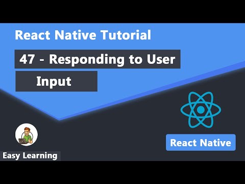 47 - Responding to User Input in React Native