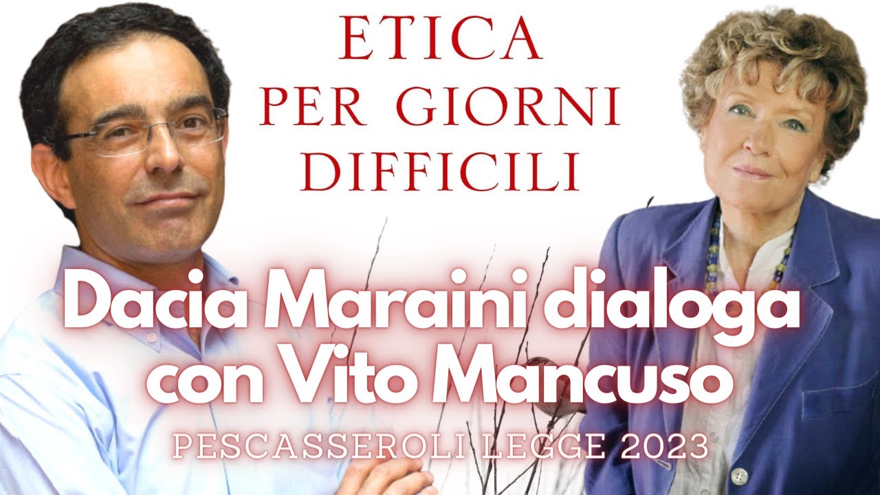 Vito Mancuso e Dacia Maraini dialogano "Etica per giorni difficili" | Pescasseroli Legge 2023