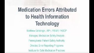 Medication Errors Attributed to HIT - A Statewide Analysis of Reported Events