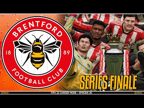 THE ULTIMATE SERIES FINALE - Brentford FC - Fifa 22 Career Mode - Rejected Regen Rebuild - Ep25