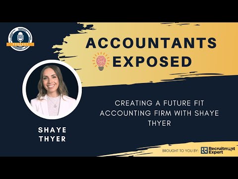 Creating a Future Fit Accounting Firm with Shaye Thyer - YouTube