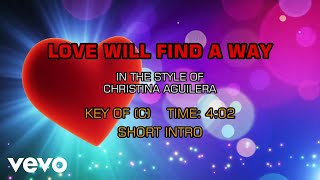 Christina Aguilera - Love Will Find A Way (Karaoke)