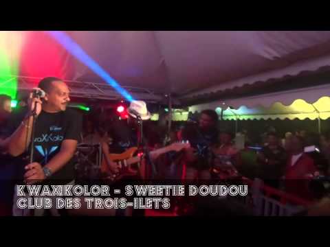 KWAXIKOLOR - SWEETIE DOUDOU LIVE CLUB DES TROIS ILETS