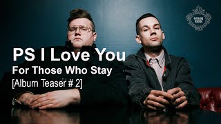 PS I Love You - For Those Who Stay (Album Teaser #2)