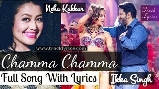 Chamma Chamma Lyrics Fraud Saiyaan Neha Kakkar By Arshad Warsi Elli Avrram