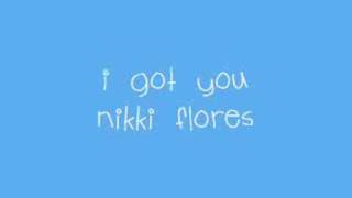 i got you - nikki flores