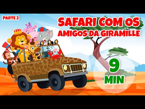 Safari com os Amigos da Giramille parte 2 - Giramille 9 min | Desenho Animado Musical