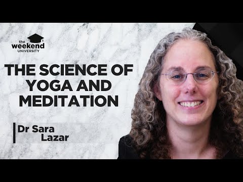 The Neuroscience of Yoga and Meditation - Dr Sara Lazar, PhD