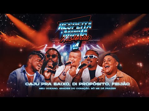 CAJU PRA BAIXO, DI PROPÓSITO, FEYJÃO - Respeita Minha História 4 "Canta Revela"
